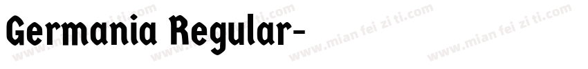 Germania Regular字体转换